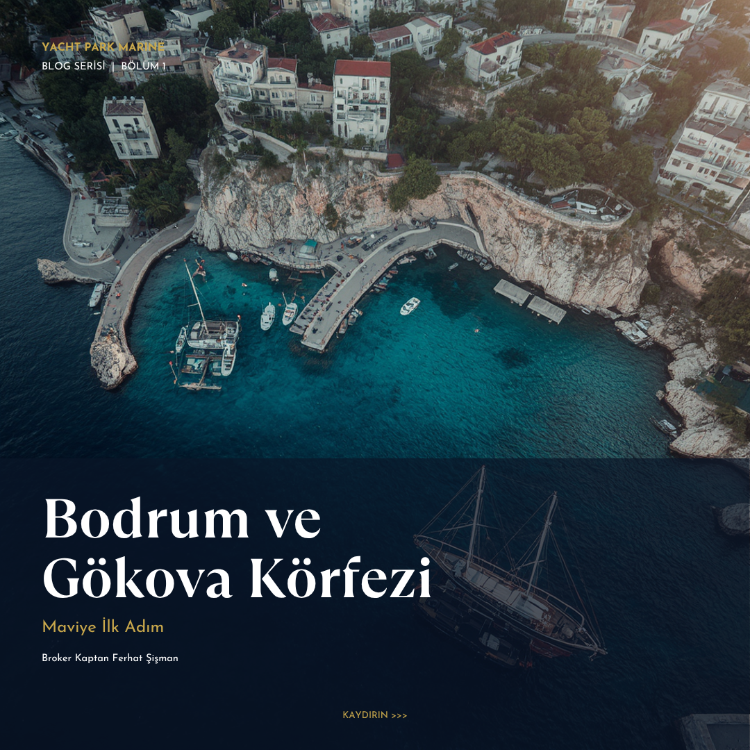 Bölüm 1: Bodrum ve Gökova